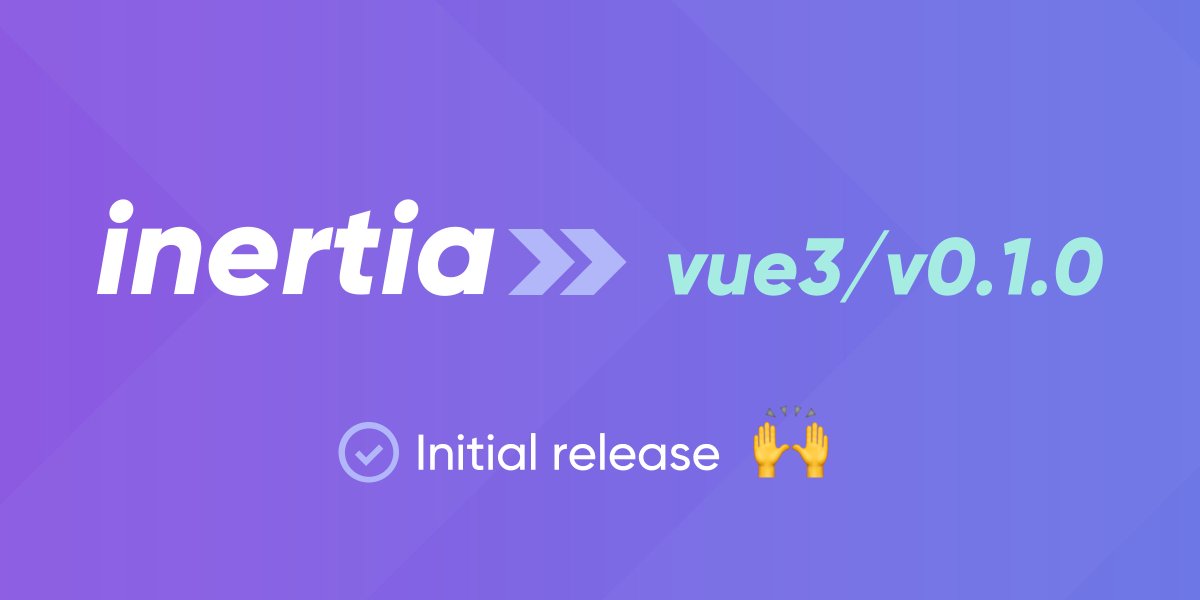 Up and running with the new Inertia.js Vue 3 adapter